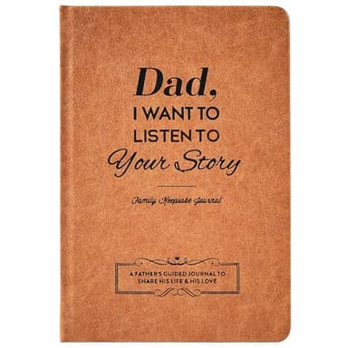 Dad, I Want to Hear Your Life Story Journal, 5.75" x 8.25", A Father's Faux Leather Guided Journal, Dad Birthday Gift to Share His Love and Memories, Dad Gifts for Thanksgiving Day, Fathers Day & Christmas