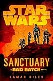 Star Wars: Sanctuary (A Bad Batch Novel)