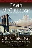 David McCullough: The Great Bridge (Paperback); 1983 Edition