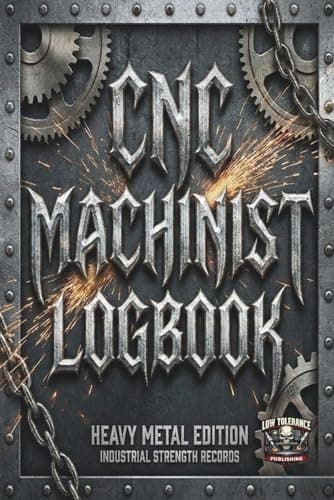 CNC Machinist Logbook: Heavy Metal Edition