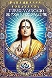 Curso Avançado de Yoga Superconsciente: Yoga Cristã (Swami Paramahamsa (Yogananda)) (Portuguese Edition)