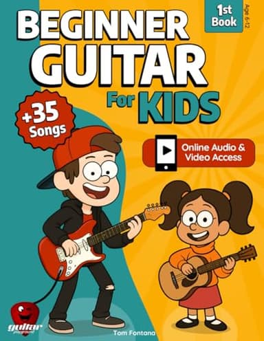 Beginner Guitar for Kids: Easy 3 Step Method Book with 35+ Fun Songs (Online Audio & Video)