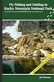 Fly Fishing and Guiding in Rocky Mountain National Park: An insider's look at fly fishing RMNP and the surrounding area!