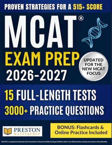 MCAT® Exam Prep: The Strategic Guide to the New MCAT Focus | 3,000+ Practice Questions, 10 Full-Length Tests, Proven Strategies & Stress-Free Study Plan for a 515+ Score