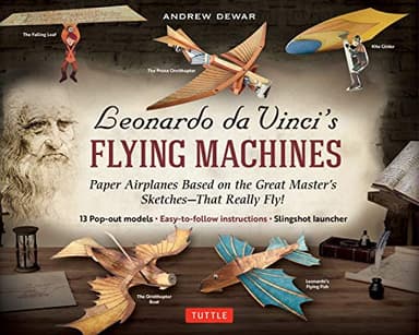Leonardo da Vinci's Flying Machines Kit: Paper Airplanes Based on The Great Master's Sketches - That Really Fly! (13 Pop-Out Models; Easy-to-Follow Instructions; Slingshot Launcher)