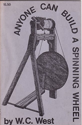 Anyone Can Build a Spinning Wheel