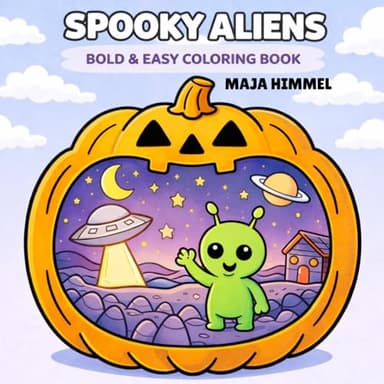 Spooky Halloween Aliens Bold & Easy Coloring Book for Kids & Adults: 40 Simple & Relaxing Designs for Stress-Free Coloring Fun (Spooky Mini Worlds)