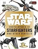 Star Wars Encyclopedia of Starfighters and Other Vehicles