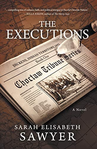 The Executions (Choctaw Tribune Historical Fiction Series, Book 1)