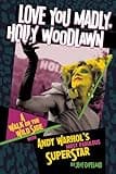 Love You Madly, Holly Woodlawn: A Walk On The Wild Side With Andy Warhol's Most Fabulous Superstar