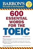 600 Essential Words for the TOEIC (600 Essential Words for the TOEIC Test)