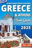 Greece Travel Guide: The Most Complete Full-Color Pocket Edition - Unearthing Greece's Hidden Treasures (Best Travel Guides 2025)