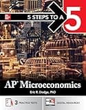 5 Steps to a 5: AP Microeconomics 2025: Practice AP Tests + AP Content Review + Digital Exams