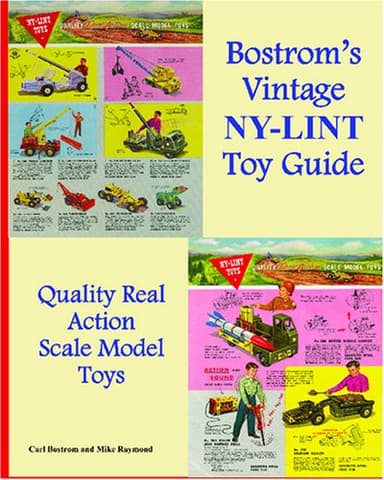Bostrom's Vintage Nylint Toy Guide: A Guide For Vintage Nylint Toy Collectors