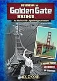 Building the Golden Gate Bridge: An Interactive Engineering Adventure (Engineering Marvels) (You Choose: Engineering Marvels)