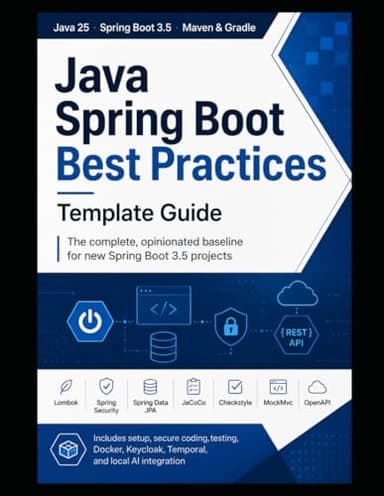 Java 25 Best Practice Guide and Coding Recommendations.: Quick Start your Java Journey