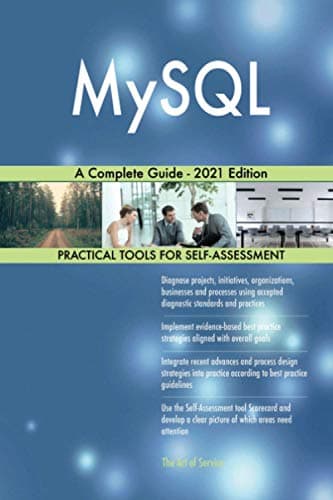 MySQL A Complete Guide - 2021 Edition